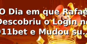 🔐 O Dia em que Rafael Descobriu o Login no 911bet e Mudou sua Rotina de Apostas